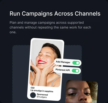Run Campaigns Across Channels